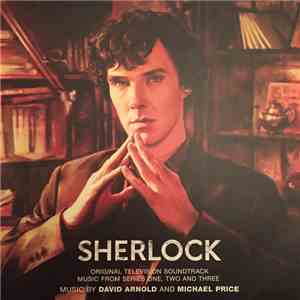 David Arnold And Michael Price  - Sherlock (Original Television Soundtrack: Music From Series One, Two And Three)
