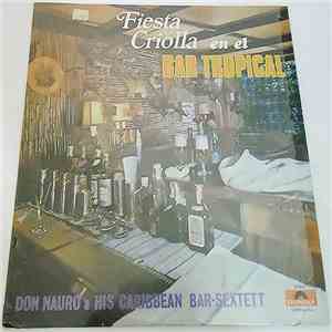 Don Nauro & His Caribbean Bar-Sextet - Fiesta Criolla En El Bar Tropical