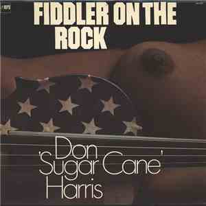 Don 'Sugar Cane' Harris - Fiddler On The Rock