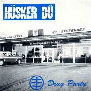 Hüsker Dü - Drug Party