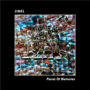 Jihel - Pieces Of Memories