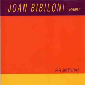 Joan Bibiloni Band - Papi, Are You O.K.?