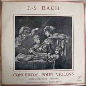 J.-S. Bach par les solistes et l' Orchestre Paul Kuentz - Concertos Pour Vi ...