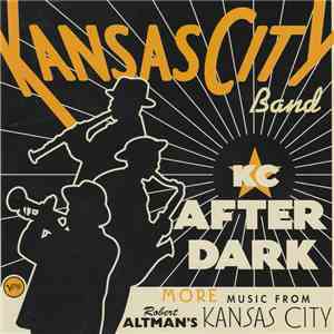 Kansas City Band - KC After Dark (More Music From Robert Altman's Kansas City)