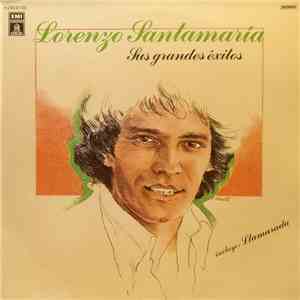Lorenzo Santamaría - Sus Grandes Exitos