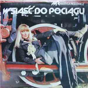 Maryla Rodowicz - Wsiąść Do Pociągu