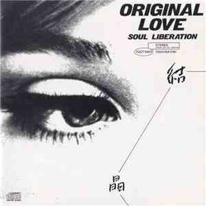 Original Love - 結晶 Soul Liberation