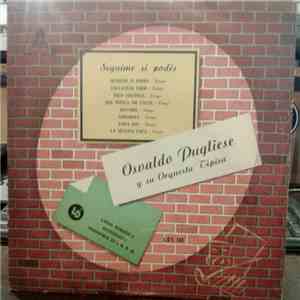Osvaldo Pugliese Y Su Orquesta Típica - Seguime Si Podes