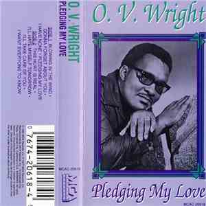 O.V. Wright - Pledging My Love