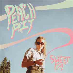 Peach Pit  - Sweet F.A.