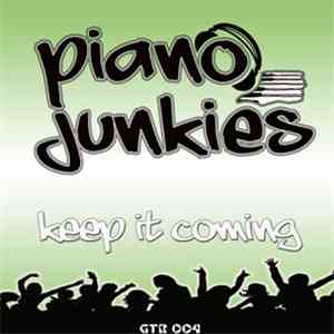 Piano Junkies - Keep It Coming