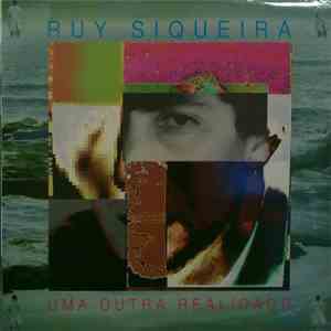 Ruy Siqueira - Uma Outra Realidade