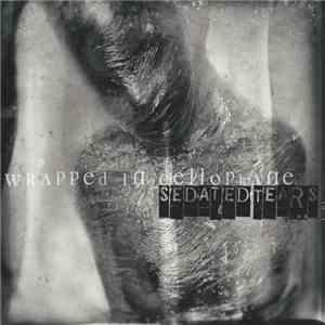 Sedated Tears - Wrapped In Cellophane