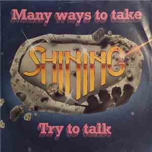 Shining - Many Ways To Talk / Try To Talk