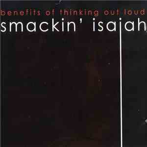 Smackin' Isaiah - Benefits Of Thinking Out Loud