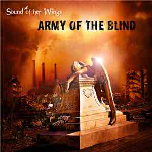 Sound of her Wings - Army Of The Blind