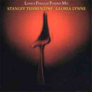 Stanley Turrentine / Gloria Lynne - Love's Finally Found Me