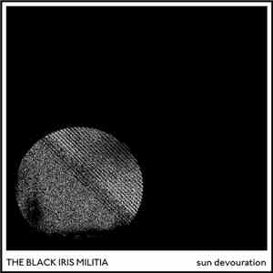 The Black Iris Militia - Sun Devouration