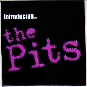 The Pits  - Introducing The Pits