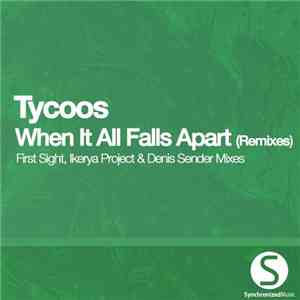 Tycoos - When It All Falls Apart (Remixes)