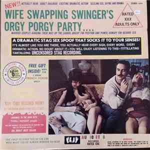 Unknown Artist - Wife Swapping Swinger's Orgy Porgy Party