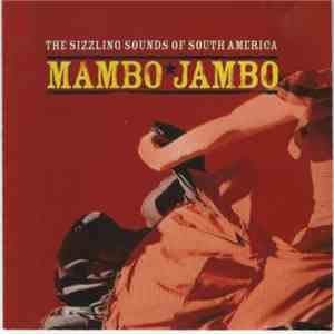 Various - The Sizzling Sounds Of South America (Mambo Jambo)