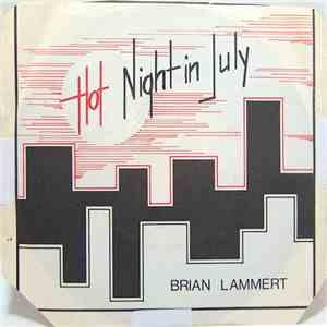 Brian Lammert - Hot Night In July