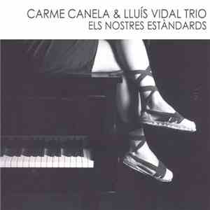 Carme Canela & Lluís Vidal Trio - Els Nostres Estàndards