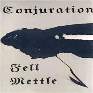 Conjuration  - Fell Mettle