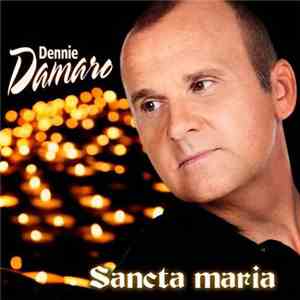 Dennie Damaro - Sancta Maria