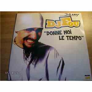 DJ Fou  - Donne Moi Le Tempo