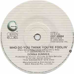 Donna Summer - Who Do You Think You're Foolin'