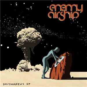 Enemy Airship - Smithereens EP