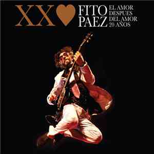 Fito Páez - El Amor Después Del Amor - 20 Años
