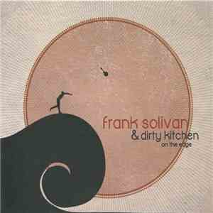 Frank Solivan & Dirty Kitchen - On The Edge