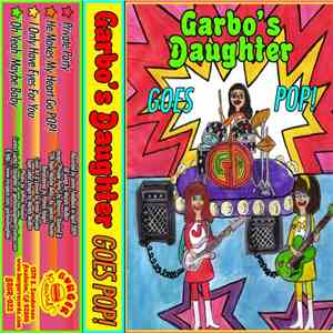 Garbo's Daughter - Goes Pop!