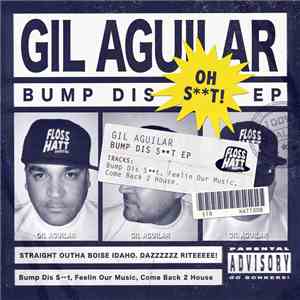 Gil Aguilar - Bump Dis Shit EP
