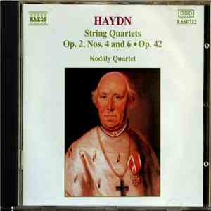 Haydn / Kodály Quartet - String Quartets Op. 2, Nos. 4 And 6 - Op. 42