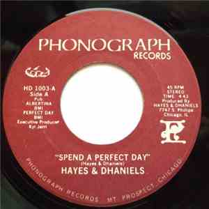 Hayes & Dhaniels - Spend A Perfect Day / Everybody Wants A Piece