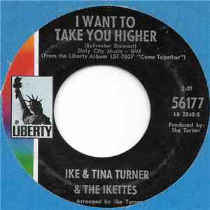 Ike & Tina Turner & The Ikettes - I Want To Take You Higher