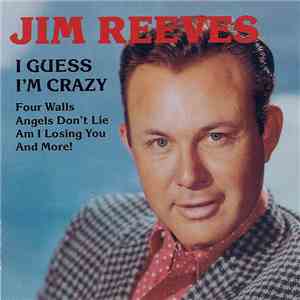 Jim Reeves - I Guess I'm Crazy