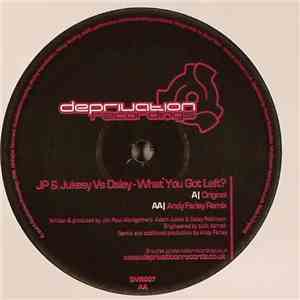 JP & Jukesy vs. Daley - What You Got Left?
