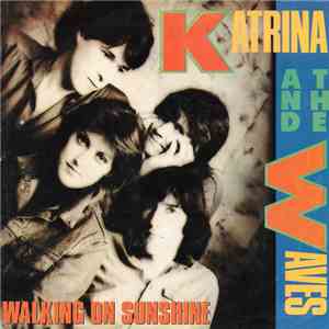 Katrina And The Waves - Walking On Sunshine
