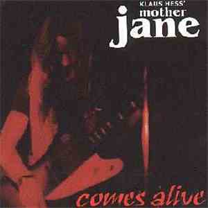 Klaus Hess' Mother Jane - Comes Alive