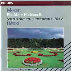 Mozart, I Musici - Eine Kleine Nachtmusik / Serenade Notturna / Divertiment ...