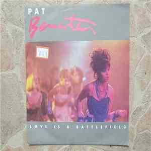 Pat Benatar - Love Is A Battlefield