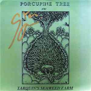 Porcupine Tree - Tarquin's Seaweed Farm