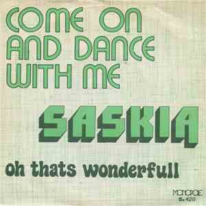 Saskia  - Come On And Dance With Me / Oh Thats Wonderfull