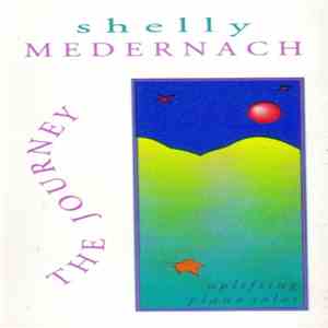 Shelly Medernach - The Journey (Uplifting Piano Solos)