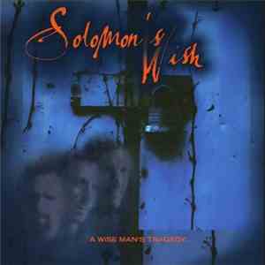 Solomon's Wish - A Wise Man's Tragedy